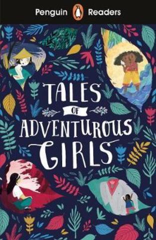 Penguin Readers Level 1: Tales of Adventurous Girls