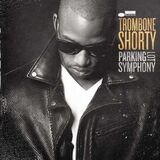 TROMBONE SHORTY: Parking Lot Symphony (Компакт-диск)