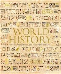 World History : From the Ancient World to the Information Age