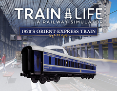 Train Life - 1920's Orient-Express Train (для ПК, цифровой код доступа)
