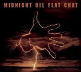 MIDNIGHT OIL: Flat Chat (Компакт-диск)