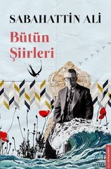 Sabahattin Ali bütün şiirleri