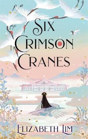 Six Crimson Cranes Hardcover