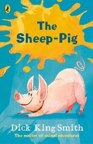 The Sheep-pig : Dick King-Smith