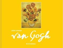 Van Gogh : in 50 works