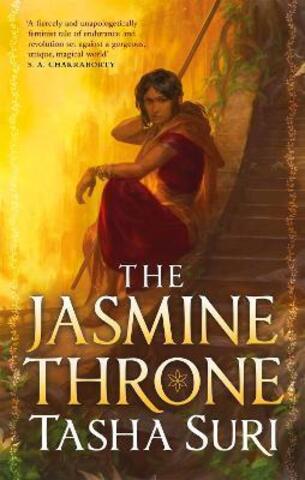 The Jasmine Throne : Tasha Suri