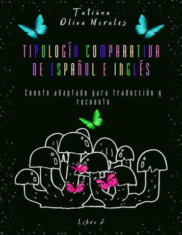 Tipología comparativa de español e inglés. Cuento adaptado para traducción y recuento. Libro 2