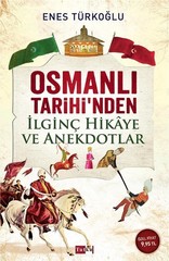 Osmanlı Tarihi'nden İlginç Hikaye ve Anekdotlar