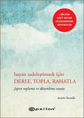 Hayatı Sadeleştirmek İçin Derle Topla Rahatla