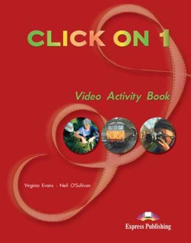 Click On 1. Video Activity Book. Beginner. Рабочая тетрадь к видеокурсу