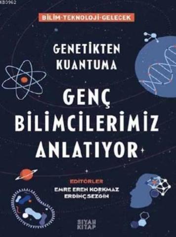 Genç Bilimcilerimiz Anlatıyor