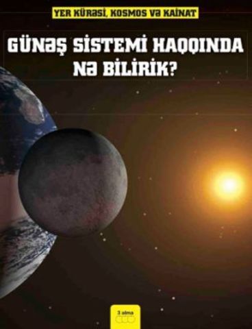 Günəş sistemi haqqında nə bilirik?