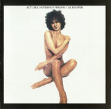 KOOPER, AL: Act Like Nothing'S Wrong (Компакт-диск)