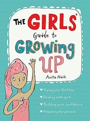 The Girls' Guide to Growing Up