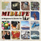 BLUR: Midlife: A Beginners Guide To Blur