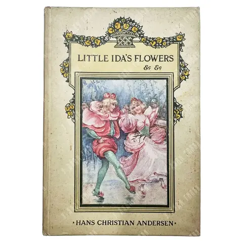 Андерсен Х.Г. Цветы маленькой Иды и другие сказки / Andersen H.C. Little Ida’s flowers and..[1900-е]