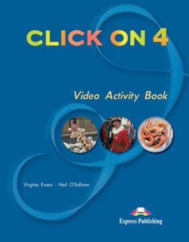 Click On 4. Video Activity Book. Intermediate. Рабочая тетрадь к видеокурсу