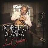 ALAGNA, ROBERTO: Le Chanteur
