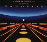 VANGELIS: Light & Shadow: The Best Of (Компакт-диск)