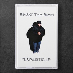 Rimsky Tha Rimm - Playalistic LP (TAPE) (2024)