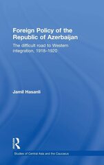 Foreign Policy of the Republic of Azerbaijan: The Difficult Road