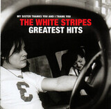 WHITE STRIPES, THE: The White Stripes Greatest Hits