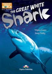 The Great White Shark. Уровень В1 (7-9 класс). Книга для чтения с доступом к электронному приложению