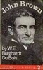 Burghardt Du Bois W. E. John Brown