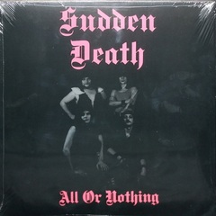 Sudden Death / All Or Nothing (LP)