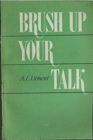 Brush up your talk. Совершенствуй свой английский язык