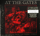 AT THE GATES: To Drink From The Night Itself