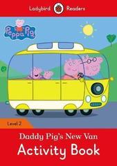 Peppa Pig: Daddy Pig's New Van Activity Book - Ladybird Readers Level 2