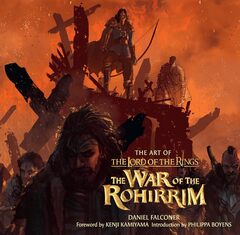 The Art of The Lord of the Rings: The War of the Rohirrim (На Английском языке)