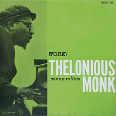 Thelonious Monk, Sonny Rollins / Work! (LP)