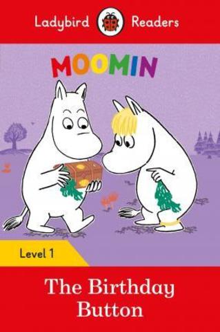 Moomin: The Birthday Button - Ladybird Readers Level 1