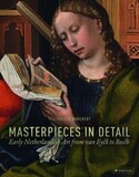 PRESTEL: Masterpieces in Detail. Early Netherlandish Art from van Eyck to Bosch