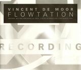 DE MOOR, VINCENT: Flowtation (Компакт-диск)