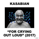 KASABIAN: For Crying Out Loud