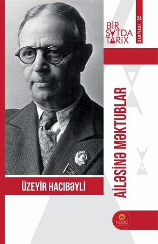 Üzeyir Hacıbəyli - Ailəsinə məktublar