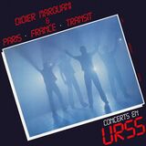 DIDIER MAROUANI & PARIS FRANCE TRANSIT: Concerts En URSS (1983/2020) 2LP черный винил (Виниловая пластинка)
