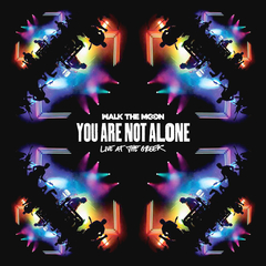 Walk The Moon / You Are Not Alone - Live At The Greek (2LP)