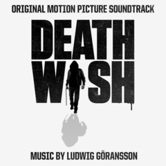 Soundtrack / Ludwig Goransson: Death Wish (CD)