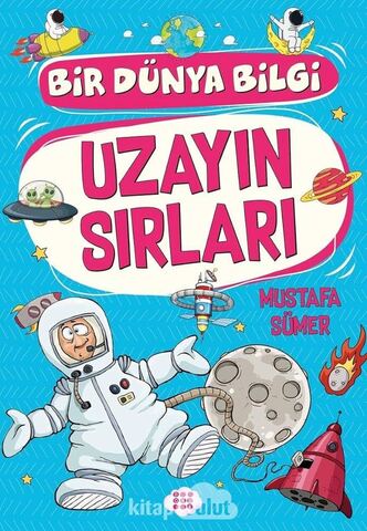 Uzayın Sırları - Bir Dünya Bilgi