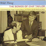 VARIOUS ARTISTS: Wild Thing - The Songs Of Chip Taylor (Компакт-диск)