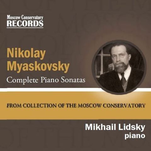 Николай Мясковский. Все фортепианные сонаты. Михаил Лидский (фортепиано).