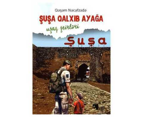 Şuşa qalxıb ayağa - Uşaq şeirləri