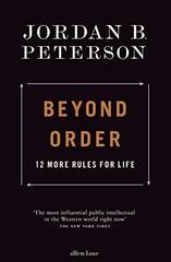 Beyond Order: 12 More Rules for Life