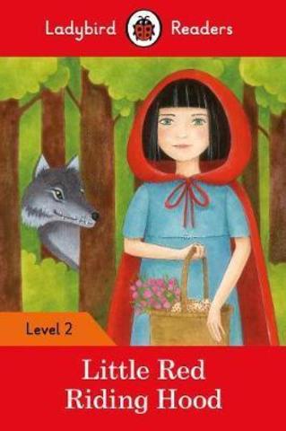 Little Red Riding Hood - Ladybird Readers Level 2