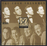FOUR FRESHMEN: Golden Anniversary Celebration (Компакт-диск)