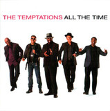 TEMPTATIONS, THE: All The Time
